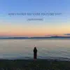 Jason Strange - How Can I Not Say I Love You Every Day? - Single